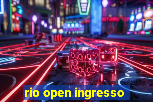 rio open ingresso